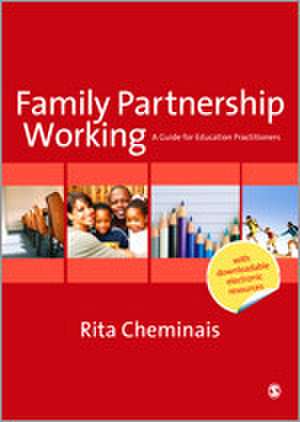 Family Partnership Working: A Guide for Education Practitioners de Rita Cheminais