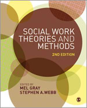 Social Work Theories and Methods de Mel Gray