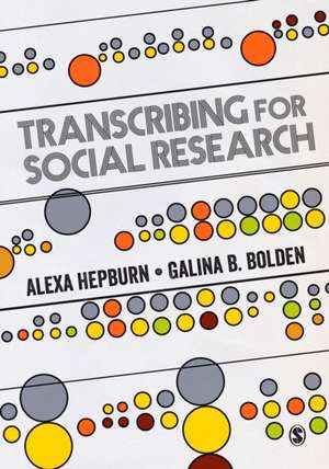 Transcribing for Social Research de Alexa Hepburn