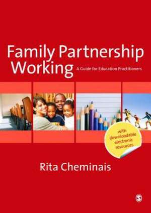 Family Partnership Working: A Guide for Education Practitioners de Rita Cheminais