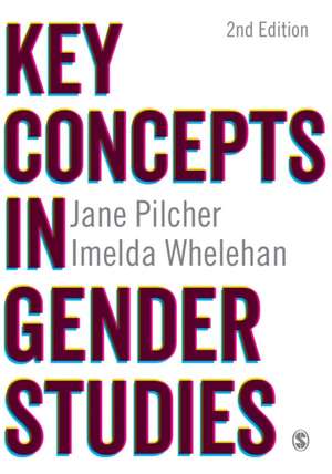 Key Concepts in Gender Studies de Jane Pilcher