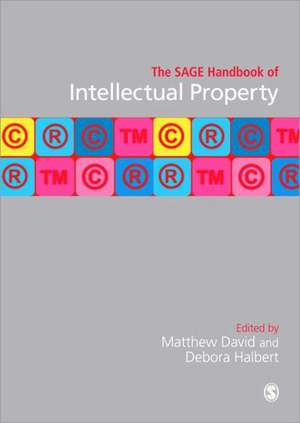 The SAGE Handbook of Intellectual Property de Matthew David