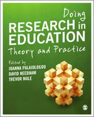 Doing Research in Education: Theory and Practice de Ioanna Palaiologou