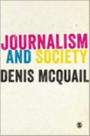 Journalism and Society de Denis McQuail