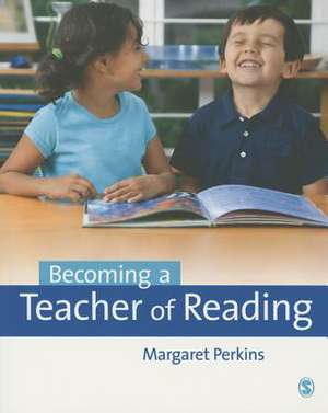 Becoming a Teacher of Reading de Margaret Perkins