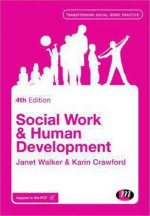 Social Work and Human Development de Janet Walker