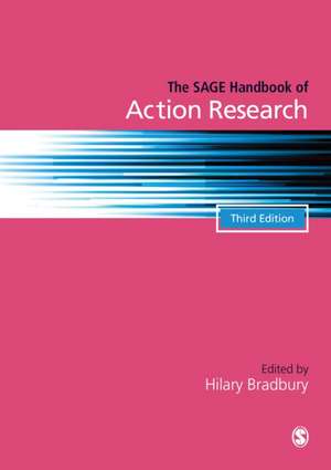 The SAGE Handbook of Action Research de Hilary Bradbury-Huang