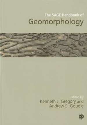 The SAGE Handbook of Geomorphology de Kenneth J. Gregory