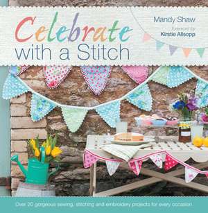 Celebrate with a Stitch de Mandy Shaw