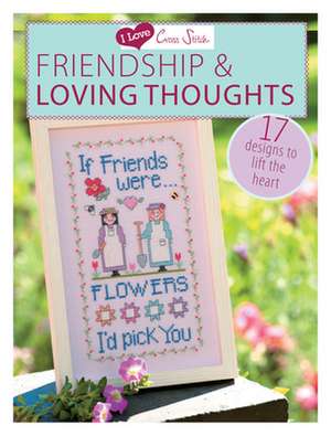 Friendship & Loving Thoughts: 17 Designs to Lift the Heart de Claire Crompton