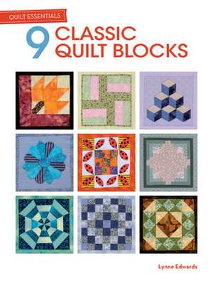 9 Classic Quilt Blocks de Lynne Edwards