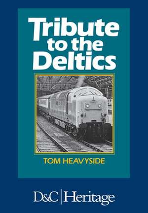 Tribute to the Deltics de G. T. Heavyside