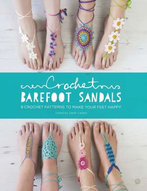 Crochet Barefoot Sandals de Sarah (Author) Shrimpton