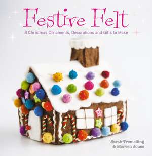 Festive Felt de Sarah Tremelling