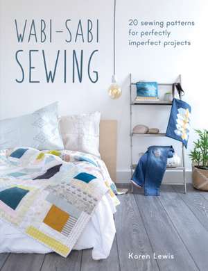 Wabi-Sabi Sewing de Karen Lewis