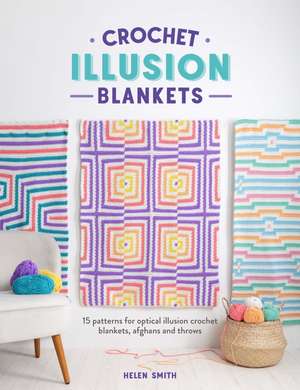 Crochet Illusion Blankets de Helen Smith