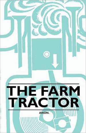 The Farm Tractor de Anon