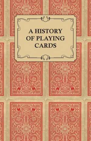 A History of Playing Cards - Looking at the Style and Type of the Suits de Anon