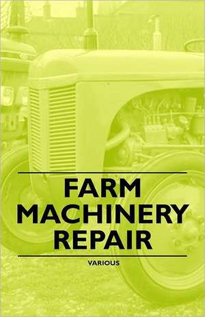 Farm Machinery Repair de Various