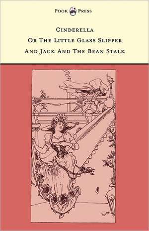 Cinderella or The Little Glass Slipper and Jack and the Bean Stalk - Illustrated by Alice M. Mitchell (The Banbury Cross Series) de Grace Rhys