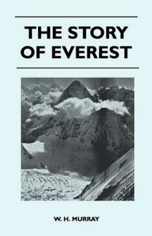 The Story of Everest de W. H. Murray