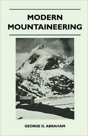 Modern Mountaineering de George D. Abraham