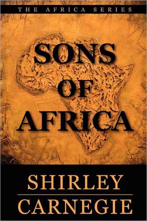 Sons of Africa de Shirley Carnegie