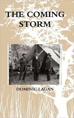 The Coming Storm de Dominic Lagan