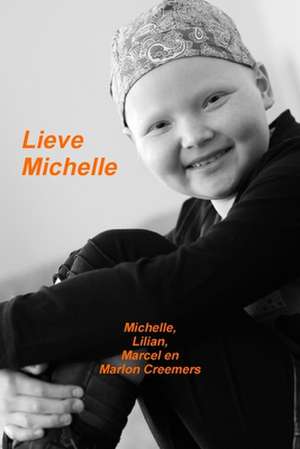 Lieve Michelle de Michelle Creemers