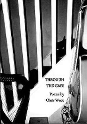 Through the Gaps de Chris Wade