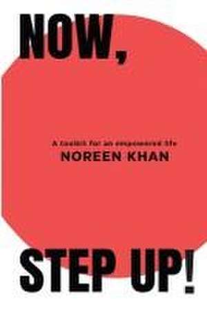 Now, Step Up! de Noreen Khan