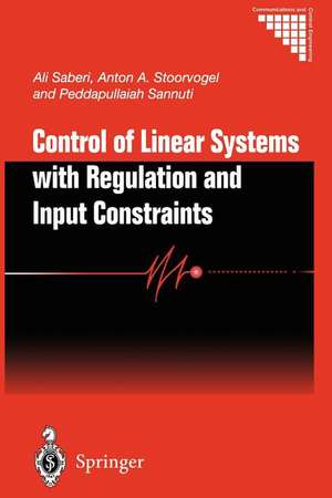 Control of Linear Systems with Regulation and Input Constraints de Ali Saberi