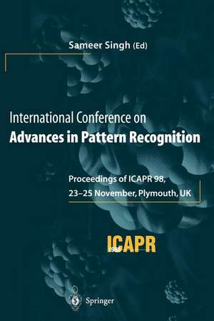 International Conference on Advances in Pattern Recognition: Proceedings of ICAPR ’98, 23–25 November 1998, Plymouth, UK de Sameer Singh