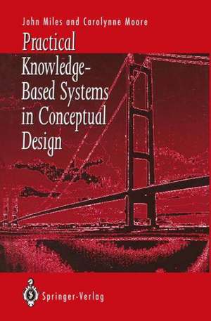 Practical Knowledge-Based Systems in Conceptual Design de John C. Miles