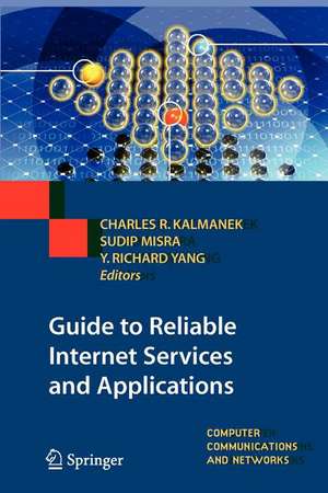 Guide to Reliable Internet Services and Applications de Charles R. Kalmanek