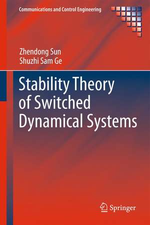 Stability Theory of Switched Dynamical Systems de Zhendong Sun