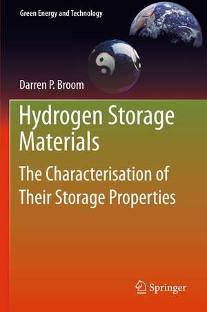 Hydrogen Storage Materials: The Characterisation of Their Storage Properties de Darren P. Broom