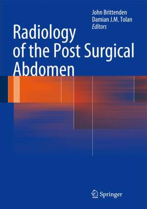 Radiology of the Post Surgical Abdomen de John Brittenden