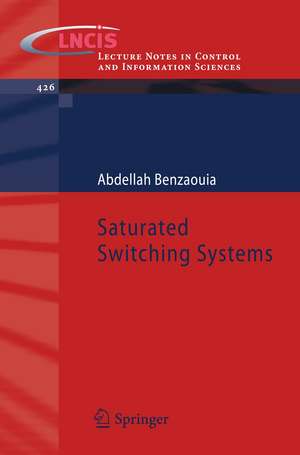 Saturated Switching Systems de Abdellah Benzaouia