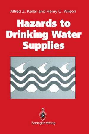 Hazards to Drinking Water Supplies de Alfred Z. Keller