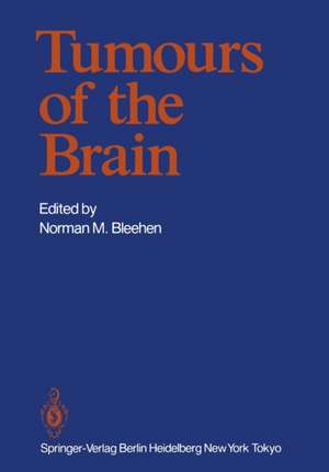 Tumours of the Brain de Norman M. Bleehen