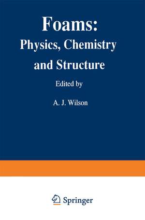 Foams: Physics, Chemistry and Structure de Ashley J. Wilson