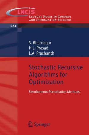 Stochastic Recursive Algorithms for Optimization: Simultaneous Perturbation Methods de S. Bhatnagar