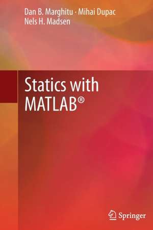 Statics with MATLAB® de Dan B. Marghitu