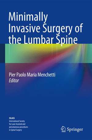 Minimally Invasive Surgery of the Lumbar Spine de Pier Paolo Maria Menchetti