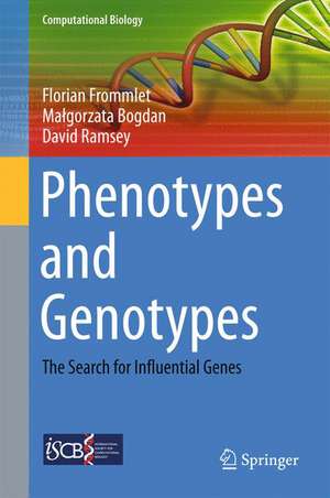 Phenotypes and Genotypes: The Search for Influential Genes de Florian Frommlet