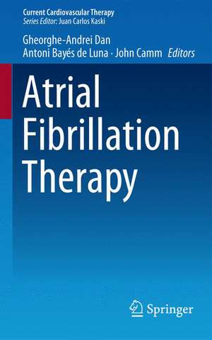 Atrial Fibrillation Therapy de Gheorghe-Andrei Dan