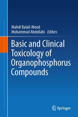 Basic and Clinical Toxicology of Organophosphorus Compounds de Mahdi Balali-Mood