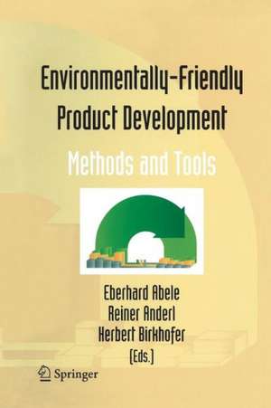 Environmentally-Friendly Product Development: Methods and Tools de Eberhard Abele