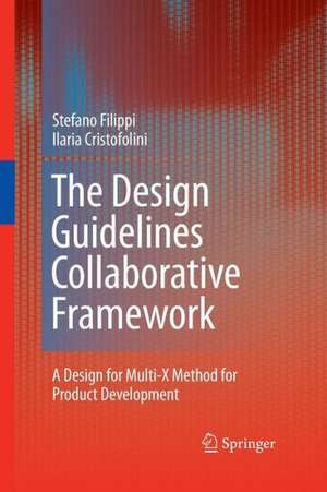 The Design Guidelines Collaborative Framework: A Design for Multi-X Method for Product Development de Stefano Filippi